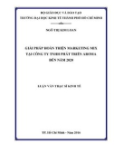 Luận văn Thạc sĩ Kinh tế: Giải pháp hoàn thiện marketing mix tại Công ty TNHH Phát Triển Aroma đến năm 2020