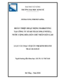 Luận văn Thạc sĩ Quản trị kinh doanh: Hoàn thiện hoạt động marketing tại Công ty Star Telecom (Unitel) Nước Cộng hoà Dân chủ Nhân dân Lào