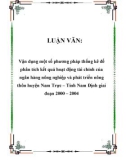 LUẬN VĂN: Vận dụng một số phương pháp thống kê để phân tích kết quả hoạt động tài chính của ngân hàng nông nghiệp và phát triển nông thôn huyện Nam Trực – Tỉnh Nam Định giai đoạn 2000 – 2004