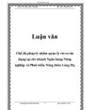 Luận văn: Chế độ pháp lý nhằm quản lý rủi ro tín dụng tại chi nhánh Ngân hàng Nông nghiệp và Phát triển Nông thôn Láng Hạ