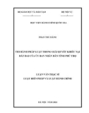 Luận văn Thạc sĩ Luật Hiến pháp và Luật hành chính: Thi hành pháp luật trong giải quyết khiếu nại đất đai của UBND tỉnh Phú Thọ