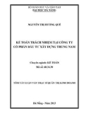 Tóm tắt Luận văn Thạc sĩ Quản trị kinh doanh: Kế toán trách nhiệm tại Công ty Cổ phần Đầu tư Xây dựng Trung Nam