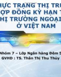 Thuyết trình: Thực trạng thị trường hợp đồng kỳ hạn trên thị trường ngoại hối ở Việt Nam