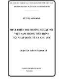 Luận án tiến sĩ kinh tế: Phát triển thị trường ngoại hối trong tiến trình hội nhập quốc tế và khu vực