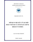 Luận văn Thạc sĩ Kinh tế: Mối quan hệ giữa tỷ giá hối đoái VND/USD và chỉ số giá chứng khoán VN-Index