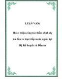 Luận văn hay: Hoàn thiện công tác thẩm định dự án đầu tư trực tiếp nước ngoài tại Bộ Kế hoạch và Đầu tư