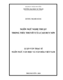 Luận văn Thạc sĩ Ngôn ngữ và Văn hóa Việt Nam: Ngôn ngữ nghệ thuật trong tiểu thuyết của Cao Duy Sơn