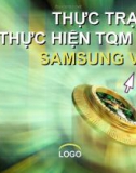 Thuyết trình: Thực trạng thực hiện TQM tại Samsung Vina