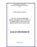 Luận án tiến sĩ Kinh tế: Các yếu tố ảnh hưởng đến mối quan hệ hợp tác của công ty lữ hành với các nhà cung cấp trong chuỗi cung ứng du lịch