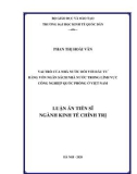 Luận án Tiến sĩ Kinh tế chính trị: Vai trò của nhà nước đối với đầu tư bằng vốn ngân sách nhà nước trong lĩnh vực công nghiệp quốc phòng ở Việt Nam