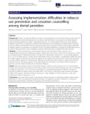 báo cáo khoa học: Assessing implementation difficulties in tobacco use prevention and cessation counselling among dental providers