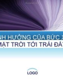 Báo cáo: Ảnh hưởng của bức xạ Mặt trời tới Trái đất