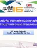 Bài giảng Vai trò của siêu âm trong đánh giá chức năng tim thai kỹ thuật và ứng dụng trên lâm sàng - BS. Nguyễn Thi Duyên