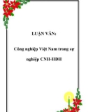 LUẬN VĂN: Công nghiệp Việt Nam trong sự nghiệp CNH-HĐH