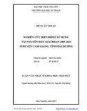 Luận văn Thạc sĩ Khoa học trái đất: Nghiên cứu biến động sử dụng tài nguyên đất giai đoạn 2005-2015 ở huyện Cẩm Giàng, tỉnh Hải Dương