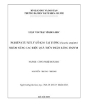 Luận văn Thạc sĩ Khoa học: Nghiên cứu xử lý gỗ keo tai tượng (Acacia angium) nhằm nâng cao hiệu quả thủy phân bằng enzym