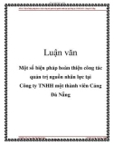 Luận văn: Một số biện pháp hoàn thiện công tác quản trị nguồn nhân lực tại công ty TNHH MTV Cảng Đà Nẵng