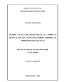 Luận văn Thạc sĩ Quản trị kinh doanh: Nghiên cứu mức độ ảnh hưởng của các nhân tố đến sự gắn kết của người lao động tại Công ty TNHH King Jim (Việt Nam)