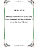 LUẬN VĂN: Những giải pháp tổ chức lại hệ thống thông tin quản lý ở Công ty Điện lực 3 trong giai đoạn hiện nay