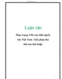 Luận văn: Thực trạng FDI của Hàn Quốc vào Việt Nam. Giải pháp thu hút sau hội nhập