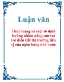 Luận văn: Thực trạng và một số định hướng nhằm nâng cao vai trò điều tiết thị trường tiền tệ của ngân hàng nhà nước