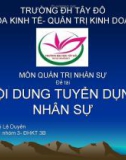 THUYẾT TRÌNH MÔN QUẢN TRỊ NHÂN SỰ ĐỀ TÀI NỘI DUNG TUYỂN DỤNG NHÂN SỰ