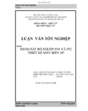 LUẬN VĂN: KHẢO SÁT BỘ NGUỒN P46 VÀ P52 THIẾT KẾ MÁY BIẾN ÁP
