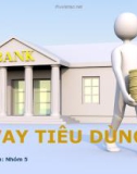 Bài thuyết trình: Cho vay tiêu dùng