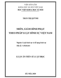 Tóm tắt luận án Tiến sĩ Luật học: Miễn, giảm hình phạt theo pháp luật hình sự Việt Nam