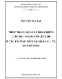 Luận văn Thạc sĩ Giáo dục học: Thực trạng quản lý hoạt động giáo dục ngoài giờ lên lớp ở các trường THPT tại quận 12 – TP. Hồ Chí Minh