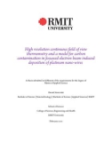 Master's thesis of Applied Science: High resolution continuous field of view thermometry and a model for carbon contamination in focussed electron beam induced deposition of platinum nano-wires