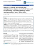 Báo cáo y học: Difference between pre-operative and cardiopulmonary bypass mean arterial pressure is independently associated with early cardiac surgery-associated acute kidney injury