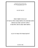 Luận văn Thạc sĩ Sư phạm Lịch sử: Phát triển năng lực sử dụng công nghệ thông tin cho học sinh trong dạy học lịch sử lớp 10 ở trường trung học phổ thông