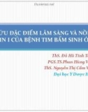 Bài giảng Nghiên cứu đặc điểm lâm sàng và nồng độ hs-Troponin I của bệnh tim bẩm sinh ở trẻ em