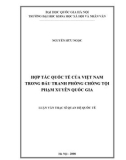 Luận văn Thạc sỹ quan hệ quốc tế: Hợp tác quốc tế của Việt Nam trong đấu tranh phòng chống tội phạm xuyên quốc gia