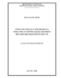 Luận văn thạc sỹ kinh tế: Nâng cao năng lực cạnh tranh của tổng công ty thương mại Hà Nội trong điều kiện hội nhập kinh tế quốc tế