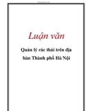 Luận văn: Quản lý rác thải trên địa bàn Thành phố Hà Nội