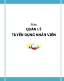 Đồ án tốt nghiệp - Phân tích thiết kế hệ thống - QUẢN LÝ TUYỂN DỤNG NHÂN VIÊN