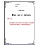 LUẬN VĂN: HỆ THÔNG TIN ĐIỀU HÀNH TÁC NGHIỆP DÀNH CHO ĐIỆN THOẠI DI ĐỘNG