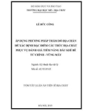 Tóm tắt Luận án Tiến sĩ Địa chất: Áp dụng phương pháp thăm dò địa chấn để xác định đặc điểm cấu trúc địa chất phục vụ đánh giá tiềm năng dầu khí bể Tư Chính - Vũng Mây