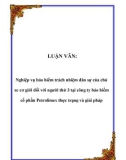 Luận văn đề tài: Nghiệp vụ bảo hiểm trách nhiệm dân sự của chủ xe cơ giới đối với người thứ 3 tại công ty bảo hiểm cổ phần Petrolimex thực trạng và giải pháp