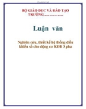 Luận văn: Nghiên cứu, thiết kế hệ thống điều khiển số cho động cơ KĐB 3 pha