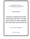 Luận văn Thạc sĩ Kinh tế: Giải pháp cải thiện bộ nhận diện thương hiệu cho Công ty cổ phần Công nghệ Nước uống Tinh khiết Việt Nam (Samin) giai đoạn 2019 – 2023