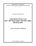 Luận văn Thạc sĩ Kinh tế: Giải pháp nâng cao mức độ nhận diện thương hiệu bơ Dakado