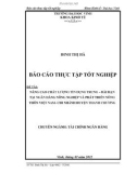 Báo cáo thực tập tốt nghiệp: Nâng cao chất lượng tín dụng trung – dài hạn tại Ngân hàng NN&PTNT Việt Nam chi nhánh huyện Thanh Chương