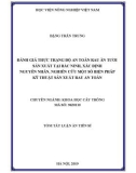 Tóm tắt Luận án tiến sĩ Nông nghiệp: Đánh giá thực trạng độ an toàn rau ăn tƣơi sản xuất tại Bắc Ninh, xác định nguyên nhân, nghiên cứu một số biện pháp kỹ thuật sản xuất rau an toàn