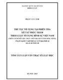 Tóm tắt luận văn Thạc sĩ Luật học: Thủ tục tố tụng tại phiên tòa xét xử phúc thẩm theo luật Tố tụng Hình sự Việt Nam (Trên cơ sở thực tiễn ở tỉnh Đắk Nông)