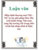 Luận văn về: Hiệp định thương mại Việt – Mỹ và các giải pháp thúc đẩy xuất khẩu hàng Việt nam sang thị trường Mỹ trong tiến trình hội nhập kinh tế hiện nay