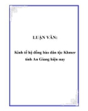 LUẬN VĂN: Kinh tế hộ đồng bào dân tộc Khmer tỉnh An Giang hiện nay