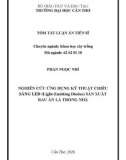 Tóm tắt Luận án Tiến sĩ Nông nghiệp: Nghiên cứu ứng dụng kỹ thuật chiếu sáng LED (Light-Emitting Diodes) sản xuất rau ăn lá trong nhà